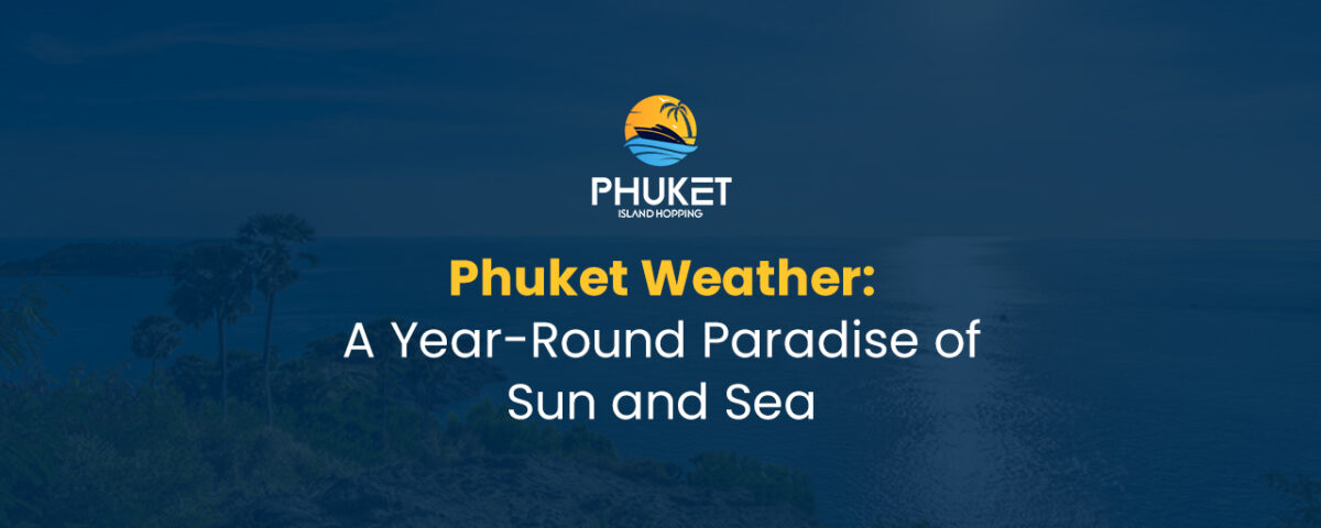 Phuket Weather