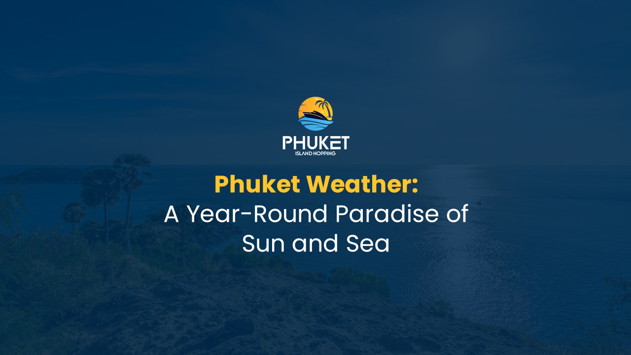 Phuket Weather